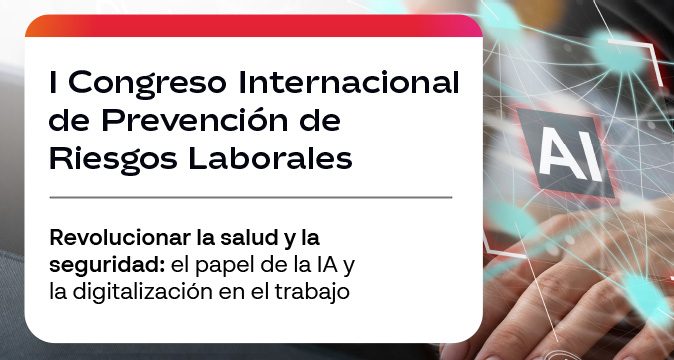 I Congreso Internacional de Prevención de Riesgos Laborales